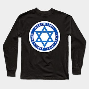 Israel 10/7/2023 - Never Forget Never Again Long Sleeve T-Shirt